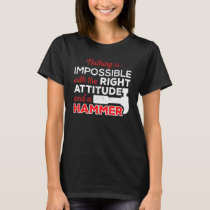 Niet onmogelijke houding hamer bouwvakker t-shirt