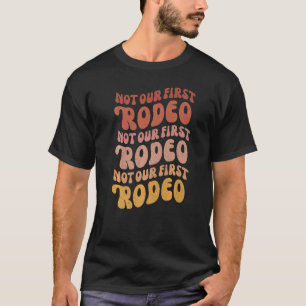 Niet onze eerste Rodeo Bruidsfeest Favor Nash T-shirt