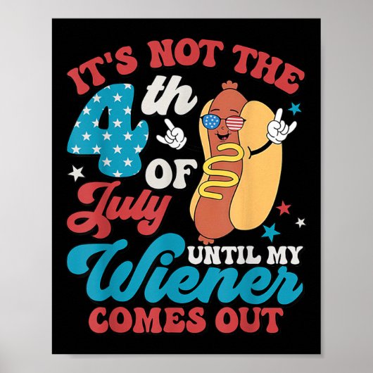 Niet op 4 juli tot mijn Weiner Mannen uitkomt Poster (Voorkant)