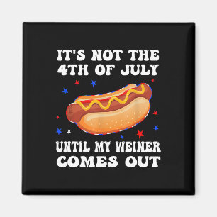 Niet op 4 juli, tot mijn Weiner uit grap komt Magneet
