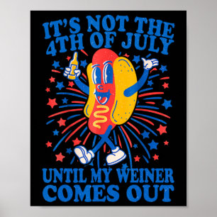 Niet op 4 juli tot mijn Weiner uitkomt 2 Poster