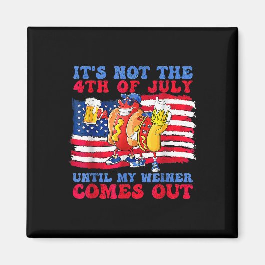 Niet op 4 juli tot mijn worstje heet is magneet (Voorkant)
