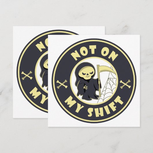 Niet op mijn shift Grim Reaper Halloween quote (Voorkant / Achterkant)