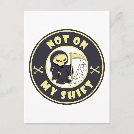 Niet op mijn shift Grim Reaper Halloween quote Briefkaart (Voorkant)