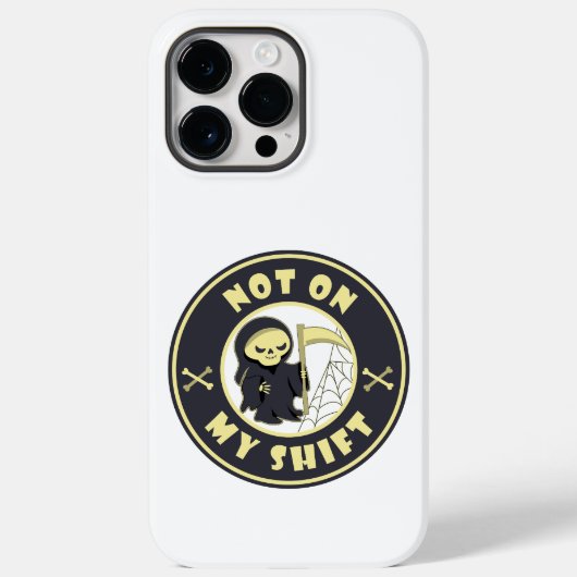 Niet op mijn shift Grim Reaper Halloween quote Case-Mate iPhone Case (Achterkant)
