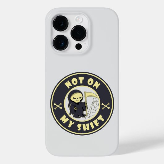 Niet op mijn shift Grim Reaper Halloween quote Case-Mate iPhone Case (Achterkant)