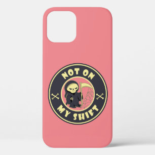 Niet op mijn shift Grim Reaper Halloween quote Case-Mate iPhone Case