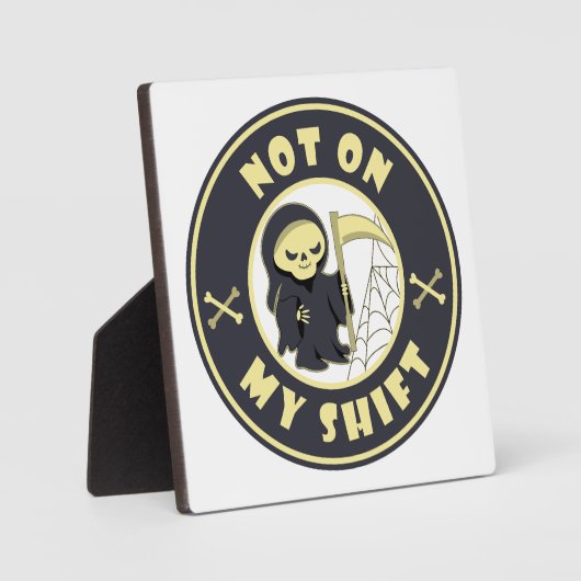Niet op mijn shift Grim Reaper Halloween quote Fotoplaat (Voorkant)