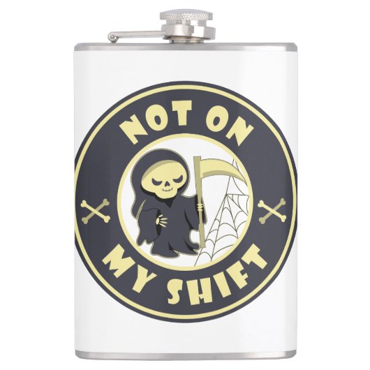 Niet op mijn shift Grim Reaper Halloween quote Heupfles (Voorkant)