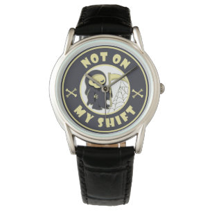 Niet op mijn shift Grim Reaper Halloween quote Horloge