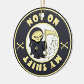 Niet op mijn shift Grim Reaper Halloween quote Keramisch Ornament (Links)