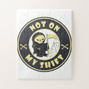 Niet op mijn shift Grim Reaper Halloween quote Legpuzzel