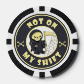 Niet op mijn shift Grim Reaper Halloween quote Poker Chips (Voorkant)