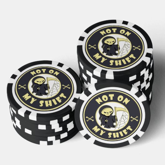 Niet op mijn shift Grim Reaper Halloween quote Poker Chips (Opstapeling)