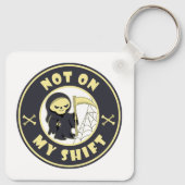 Niet op mijn shift Grim Reaper Halloween quote Sleutelhanger (Achterkant)