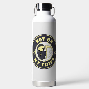 Niet op mijn shift Grim Reaper Halloween quote Waterfles