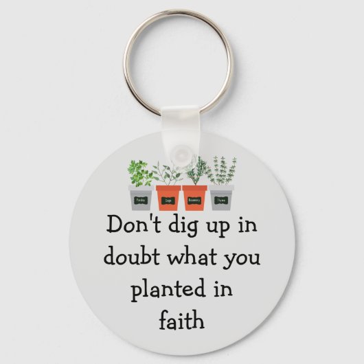 Niet opgraven in twijfel wat je in vertrouwen hebt sleutelhanger (Voorkant)