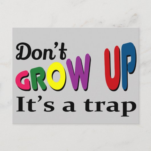 Niet opgroeien, het is een val briefkaart (Voorkant)