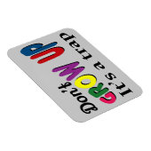 Niet opgroeien, het is een val magneet (Rechterzijde)