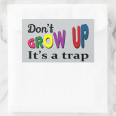 Niet opgroeien, het is een val rechthoekige sticker (Tas)