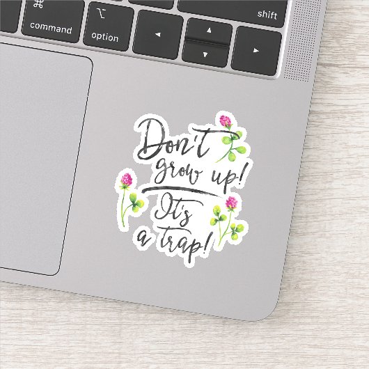 Niet opgroeien, het is een val. sticker (Detail)