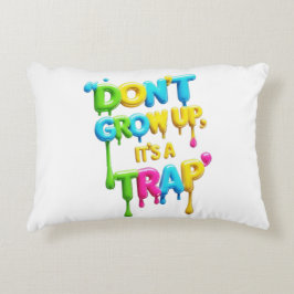 Niet opgroeien, het is een valstrik | Grappig cita Accent Kussen