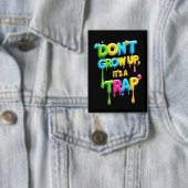 Niet opgroeien, het is een valstrik | Grappig cita Button (Insitu)