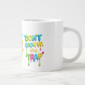 Niet opgroeien, het is een valstrik | Grappig cita Grote Koffiekop (Rechts)