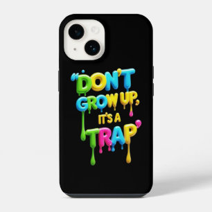 Niet opgroeien, het is een valstrik   Grappig cita iPhone 14 Hoesje