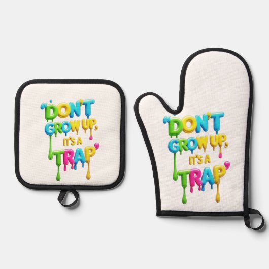 Niet opgroeien, het is een valstrik | Grappig cita Ovenwant & Pannenlap Set (Voorkant)