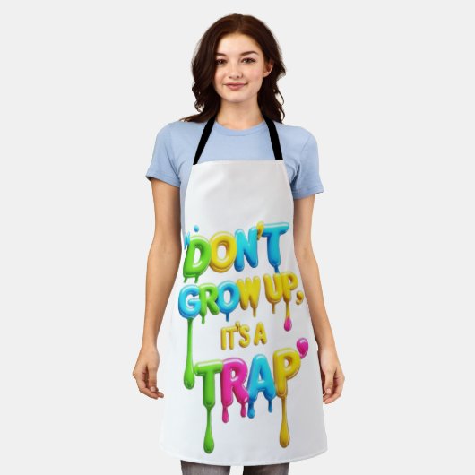 Niet opgroeien, het is een valstrik | Grappig cita Schort (Gedragen)