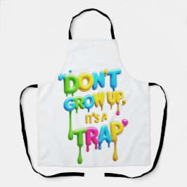 Niet opgroeien, het is een valstrik | Grappig cita Schort