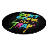 Niet opgroeien, het is een valstrik | Grappig cita Snijplank (Hoek)