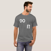 Niet ophouden, doe het! t-shirt (Voorkant volledig)