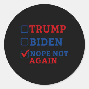 Niet opnieuw stemmen 2024 Anti Trump Anti Biden Ronde Sticker