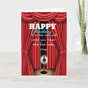 Niet oud totdat je de dikke dame hoort zingen kaart