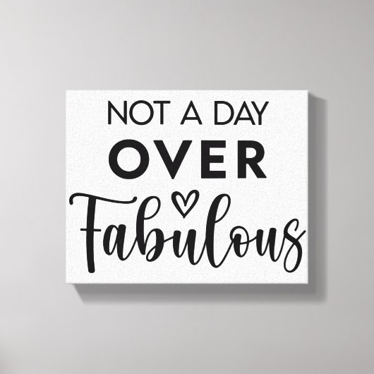 Niet ouder dan Fabulous – Grappige verjaardagsquot Canvas Afdruk (Voorkant)