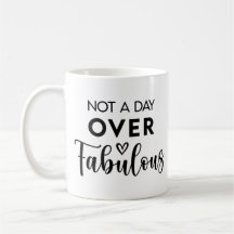 Niet ouder dan Fabulous – Grappige verjaardagsquot