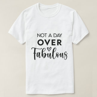 Niet ouder dan Fabulous – Grappige verjaardagsquot T-shirt