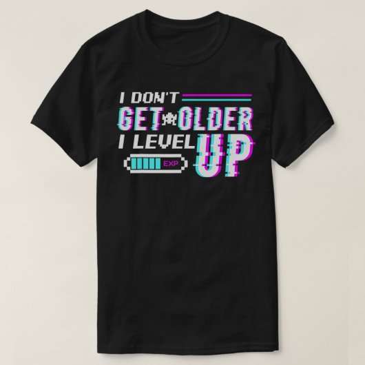 Niet ouder worden Ik Level Up Programma Computer G T-shirt (Design voorkant)