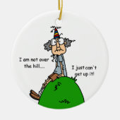 Niet over de Humor van de Heuvel Keramisch Ornament (Voorkant)