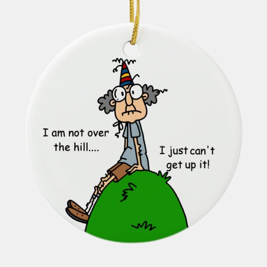 Niet over de Humor van de Heuvel Keramisch Ornament (Voorkant)