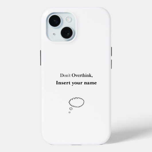 Niet Overdenk Ontwerp Case-Mate iPhone Case (Achterkant)