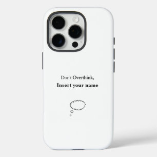 Niet Overdenk Ontwerp iPhone 16 Pro Hoesje