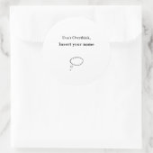 Niet Overdenk Ontwerp Ronde Sticker (Tas)