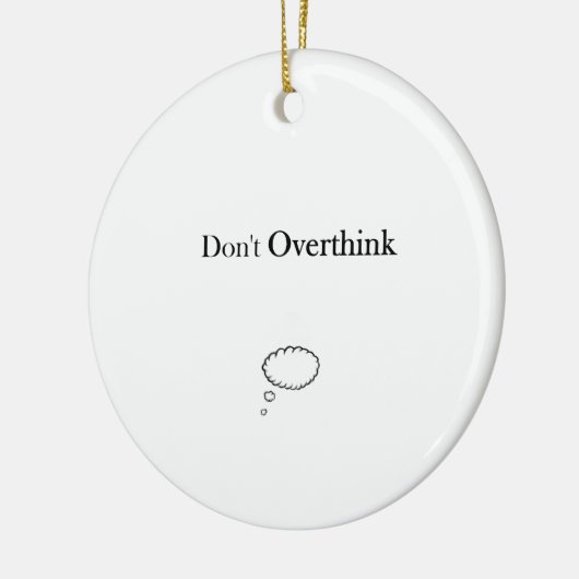 Niet overdenken keramisch ornament (Links)