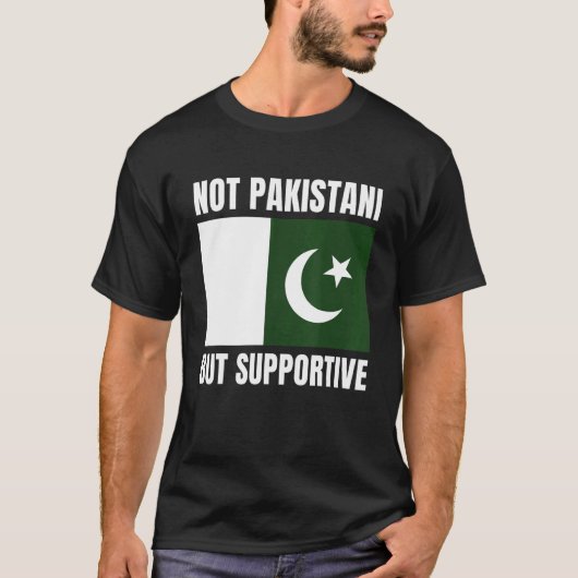 Niet Pakistan, maar steun voor de Pakistaanse vlag T-shirt (Voorkant)