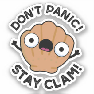 Niet panic Blijf Clam Funny Animal Pun Sticker