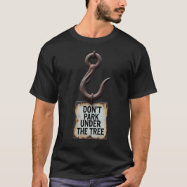 Niet parkeren onder de boom - Onheilspellende Hook T-shirt