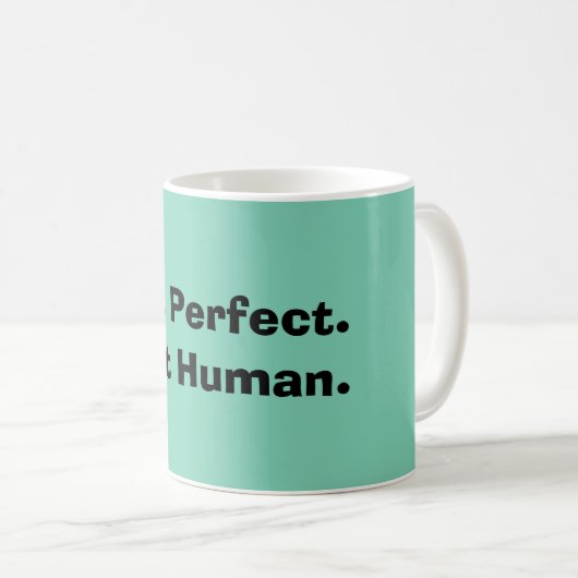 Niet perfect. Alleen menselijke koffie-Mok Koffiemok (Voorkant rechts)